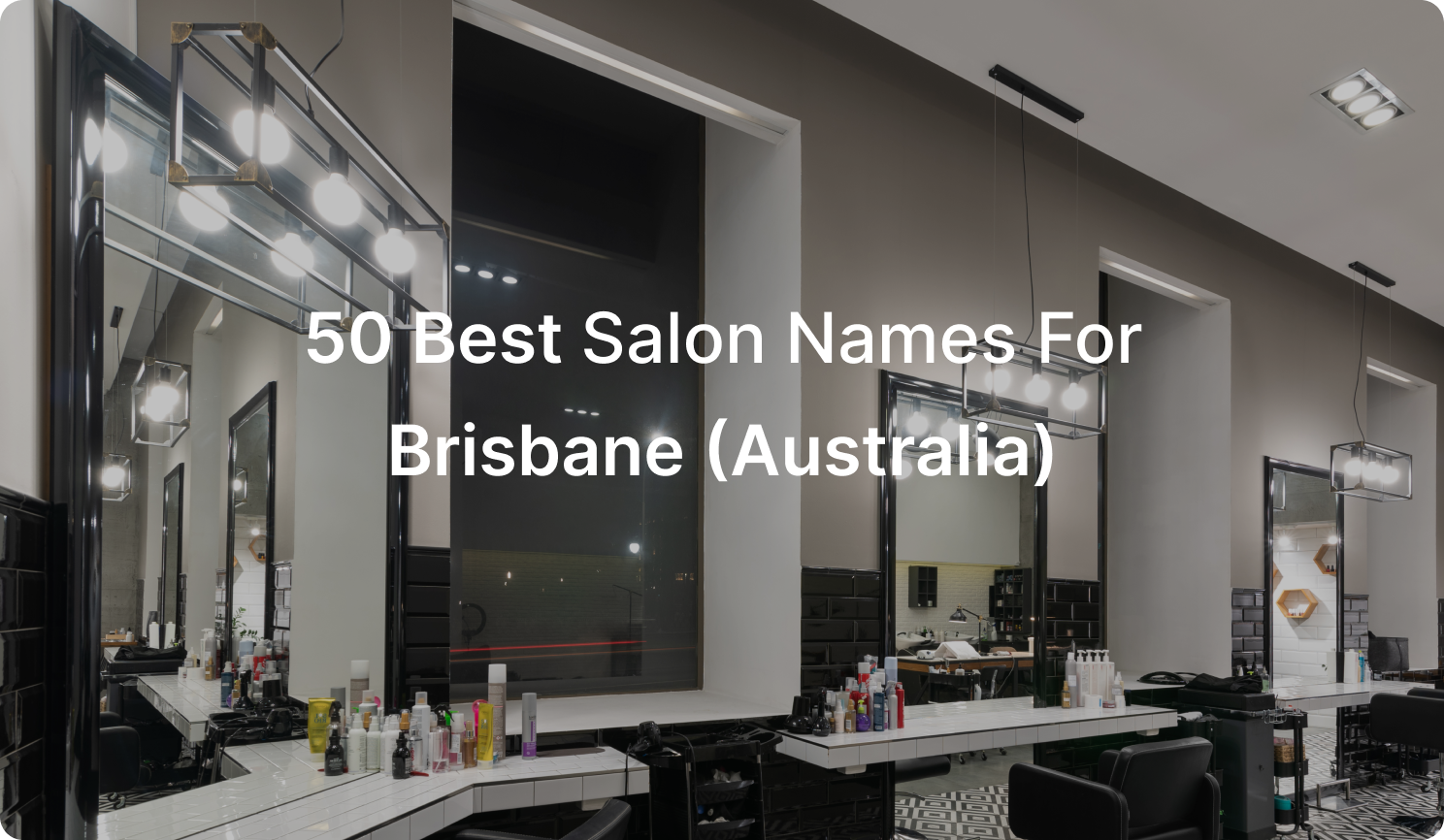 50’Best Salon Names For Brisbane (AUSTRALIA)